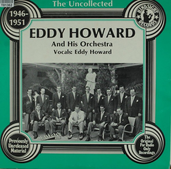 Eddy Howard And His Orchestra: The Uncollected Eddy Howard And His Orchestra 1946-1951