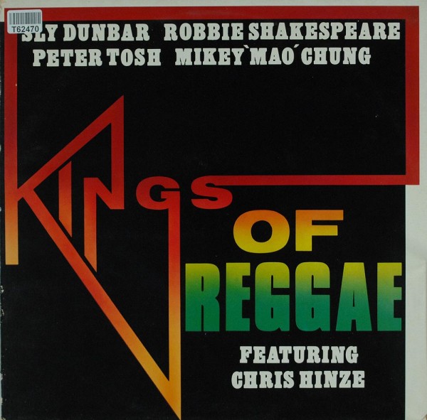 Sly Dunbar, Robbie Shakespeare, Peter Tosh, Mikey Chung Featuring Chris Hinze: Kings Of Reggae