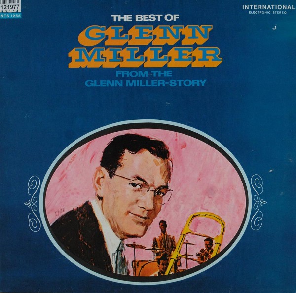 Glenn Miller: The Best Of Glenn Miller