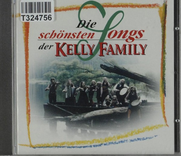 The Kelly Family: Die Schönsten Songs Der Kelly Family