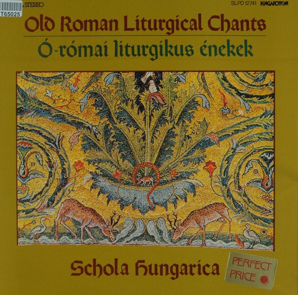 Schola Hungarica: Old Roman Liturgical Chants = Ó-Római Liturgikus Énekek
