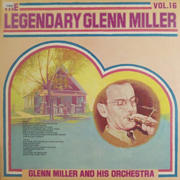 Miller, Glenn: The Legendary Glenn Miller - Vol. 16