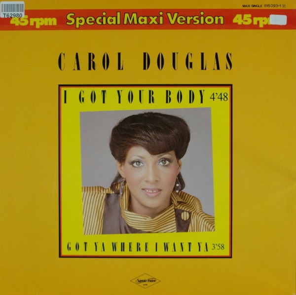 Carol Douglas: I Got Your Body / Got Ya Where I Want Ya