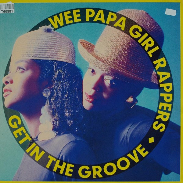 Wee Papa Girl Rappers: Get In The Groove