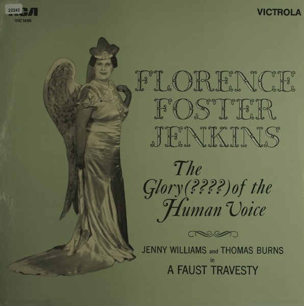 Foster Jenkins, Florence: The Glory (???) of the Human Voice