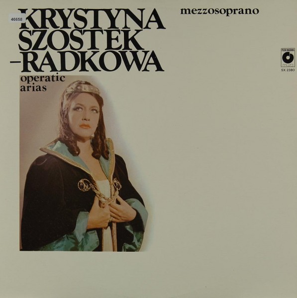 Szostek-Radkowa, Krystyna: Operatic Arias