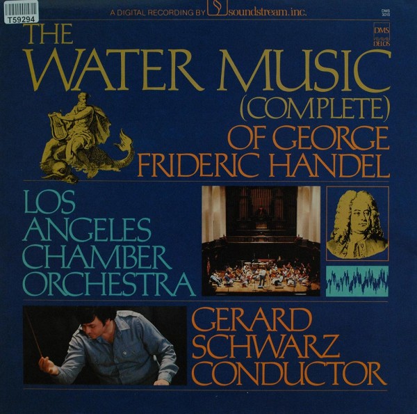 Georg Friedrich Händel - The Los Angeles Chamber Orchestra, Gerard Schwarz: Water Music