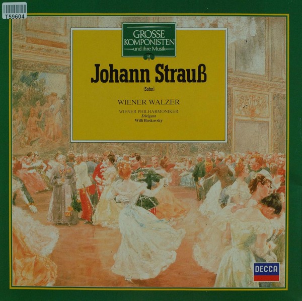 Johann Strauss Jr. / Wiener Philharmoniker / Willi Boskovsky: Grosse Komponisten Und Ihre Musik 41: