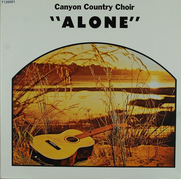Canyon Country Choir: Alone