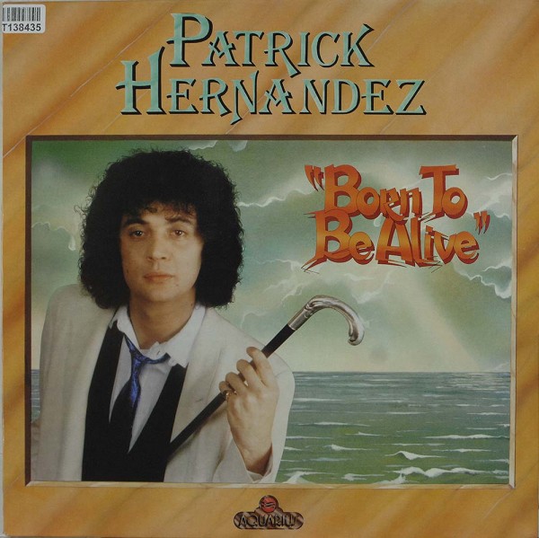 Patrick Hernandez: Born To Be Alive