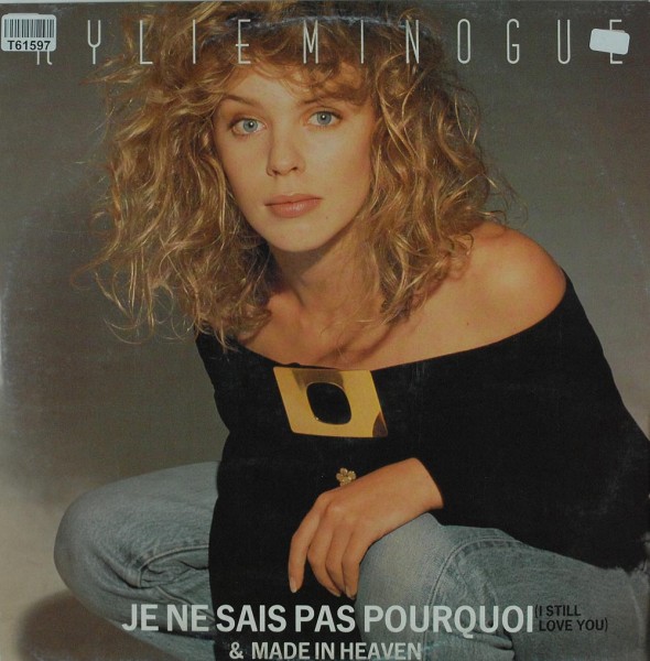 Kylie Minogue: Je Ne Sais Pas Pourquoi (I Still Love You) / Made In Heaven
