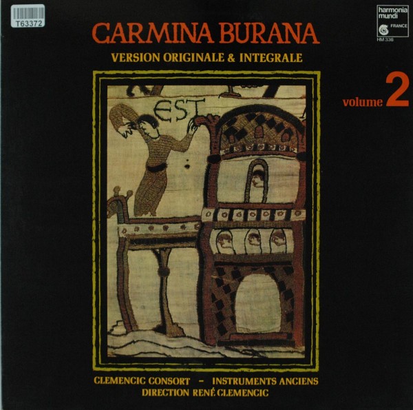 Clemencic Consort: Carmina Burana. Version Originale &amp; Integrale. Volume 2