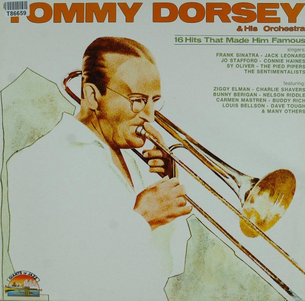 Tommy Dorsey And His Orchestra: 16 Hits That Made Him Famous
