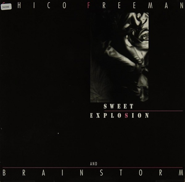 Freeman, Chico &amp; Brainstorm: Sweet Explosion