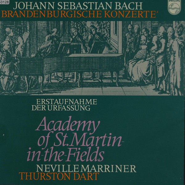 Johann Sebastian Bach, The Academy Of St. Ma: Brandenburgische Konzerte Erstaufnahme Der Urfassung