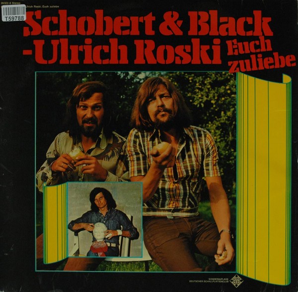 Schobert &amp; Black - Ulrich Roski: Euch zuliebe