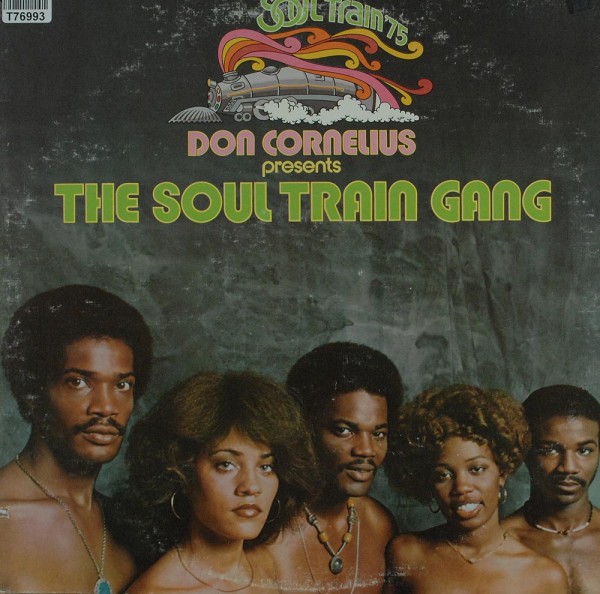 Don Cornelius Presents Soul Train Gang: Don Cornelius Presents The Soul Train Gang (Soul Train ’