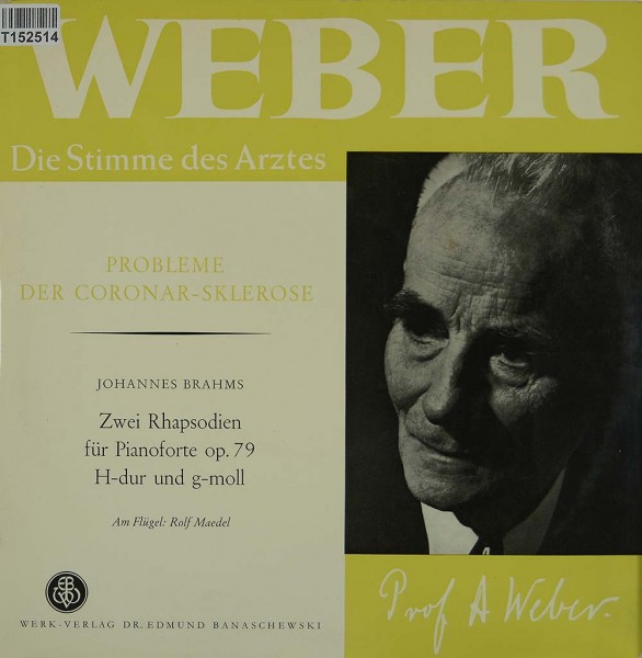 Arthur Weber / Johannes Brahms: Probleme Der Coronar-Sklerose/ Zwei Rhapsodien Für Piano