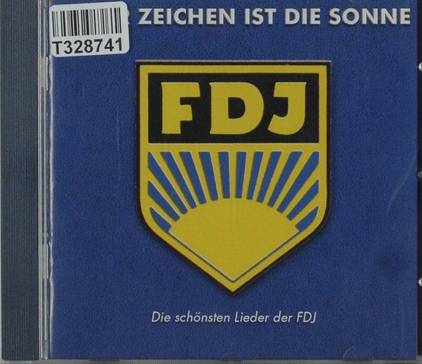 Various: Unser Zeichen Ist Die Sonne (Die Schönsten Lieder Der FD