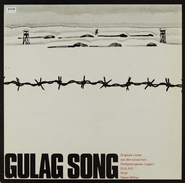 Wolnyi, Slawa: Gulag Song
