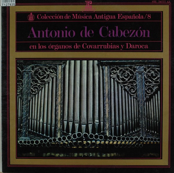 Antonio de Cabezón: Antonio de Cabezón En Los Órganos De Covarrubias Y Daroc