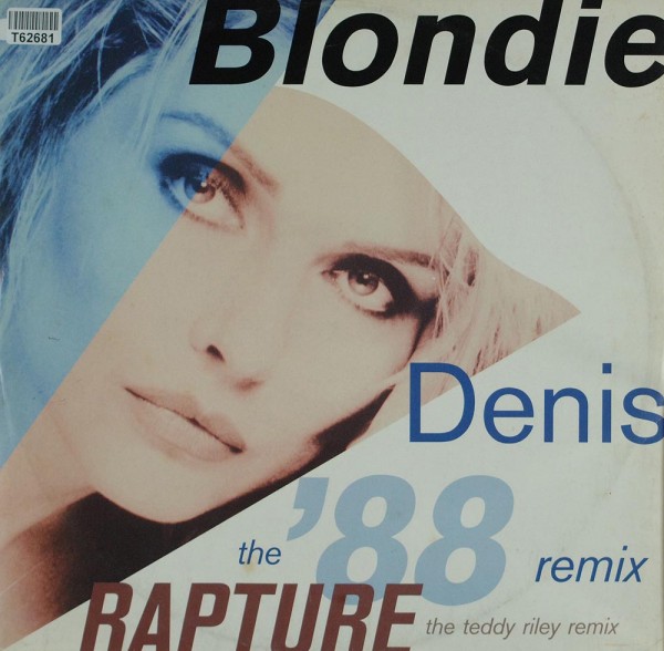 Blondie: Denis (The &#039;88 Remix) / Rapture (The Teddy Riley Remix)