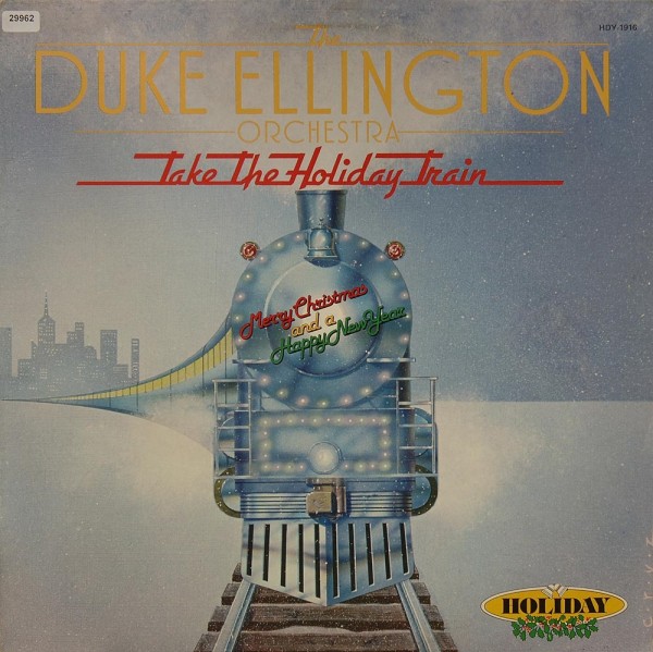 Ellington, Duke: Take the Holiday Train