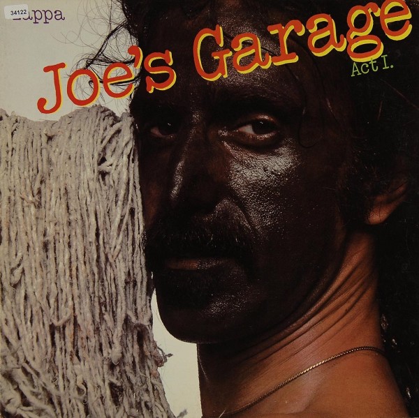 Zappa, Frank: Joe´s Garage - Act I