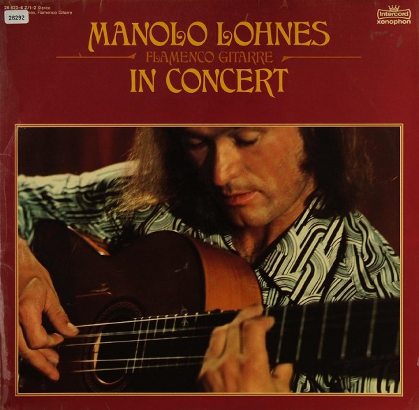 Lohnes, Manolo: Flamenco Gitarre in Concert