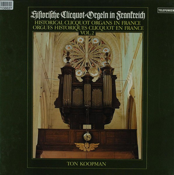Ton Koopman: Historische Cliquot-Orgeln In Frankreich = Historical Cl