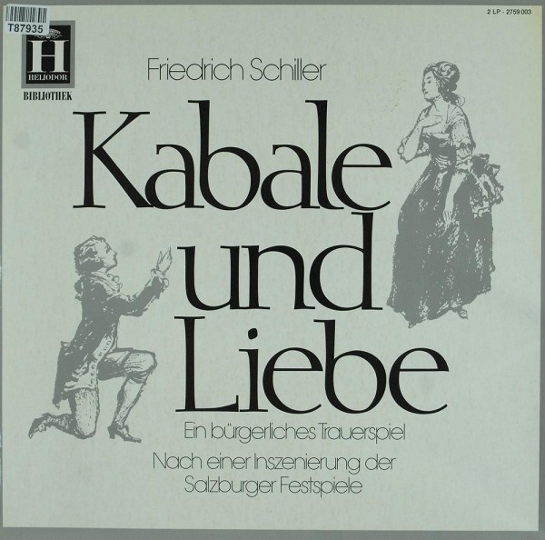 Friedrich Schiller: Kabale Und Liebe (Ein Bürgerliches Trauerspiel – Nach Ei