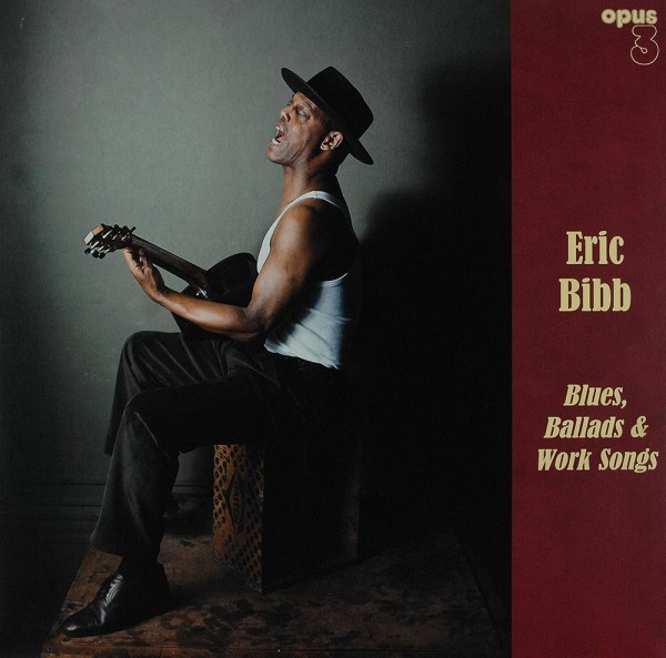 Eric Bibb: Blues, Ballads &amp; Work Songs