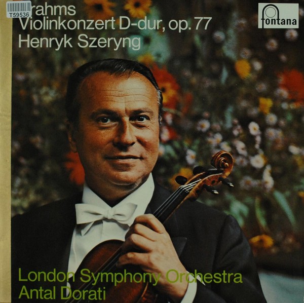 Johannes Brahms, Henryk Szeryng, The London Symphony Orchestra, Antal Dorati: Violinkonzert D-dur Op