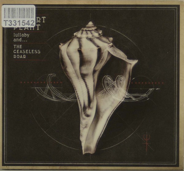 Robert Plant And The Sensational Space Shift: Lullaby And... The Ceaseless Roar