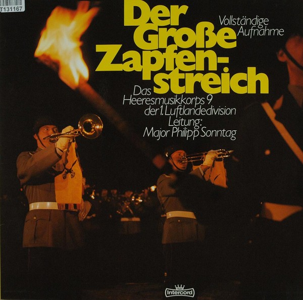 Heeresmusikkorps 9 Leitung: Philipp Sonntag: Der Große Zapfenstreich (Vollständige Aufnahme)