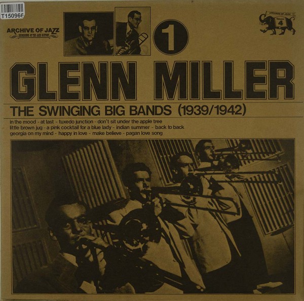 Glenn Miller: The Swinging Big Bands (1939/1942) - Glenn Miller Vol. 1