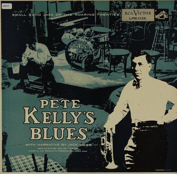 Kelly, Pete: Pete Kelly´s Blues -Narrative by Jack Webb