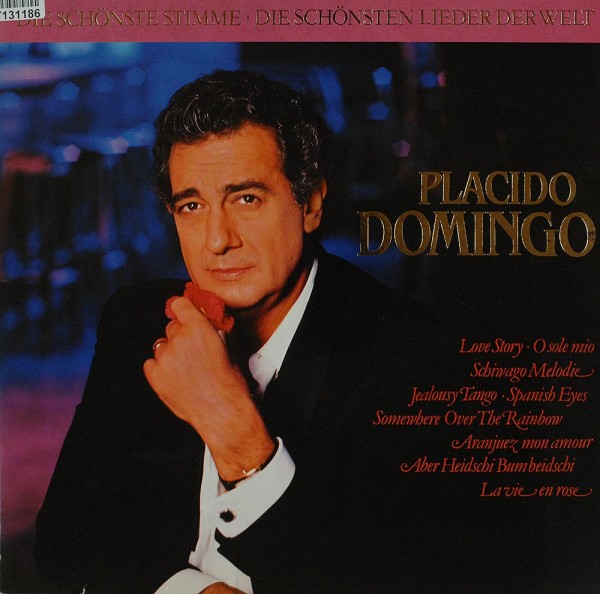 Placido Domingo: Die Schönste Stimme - Die Schönsten Lieder Der Welt