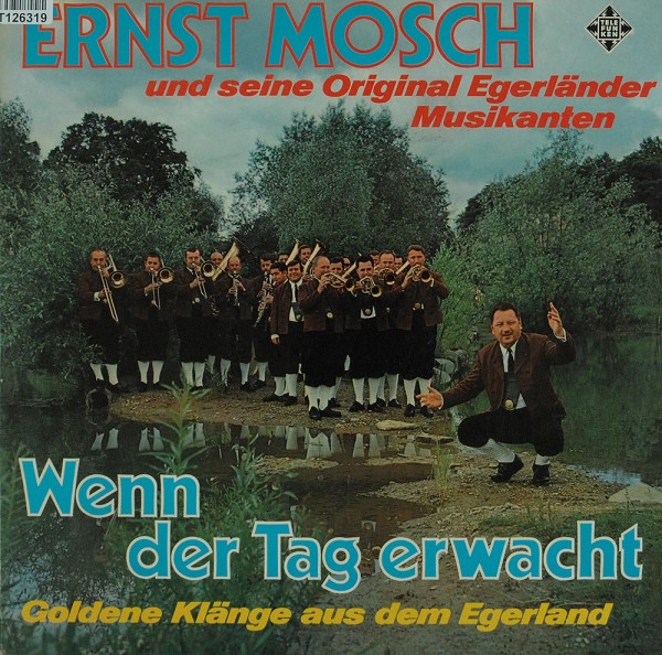 Ernst Mosch Und Seine Original Egerländer Mu: Wenn Der Tag Erwacht • Goldene Klänge Aus Dem Egerland