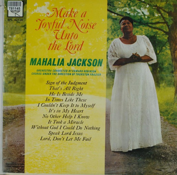 Mahalia Jackson: Make A Joyful Noise Unto The Lord