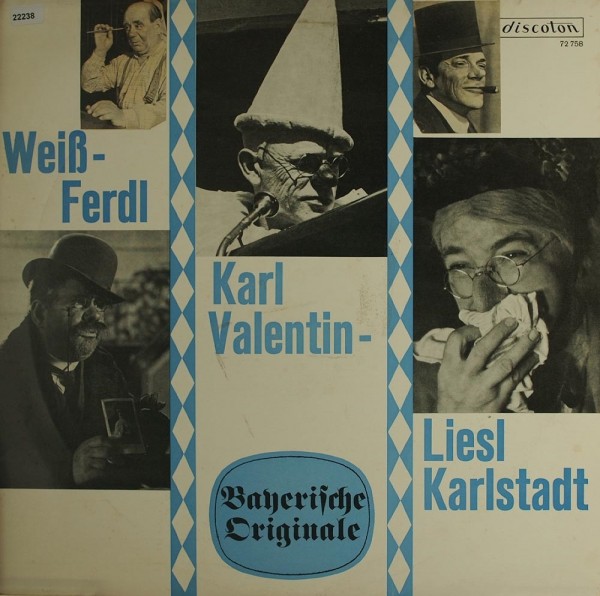 Valentin, Karl / Karlstadt, Liesl / Weiß-Ferdl: Bayerische Originale