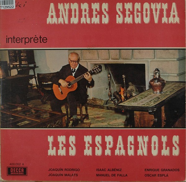 Andrés Segovia: Interprète Les Espagnols