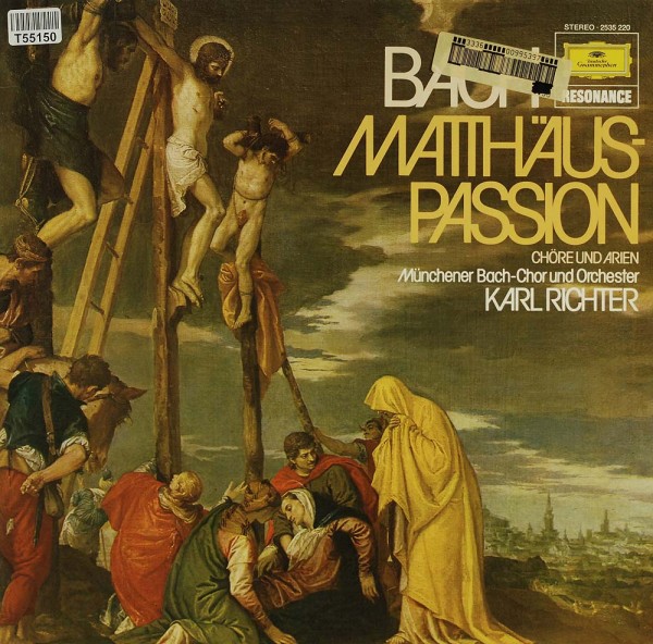 Johann Sebastian Bach - Münchener Bach-Chor &amp; -Orchester, Karl Richter: Chöre Und Arien Aus Der Mat