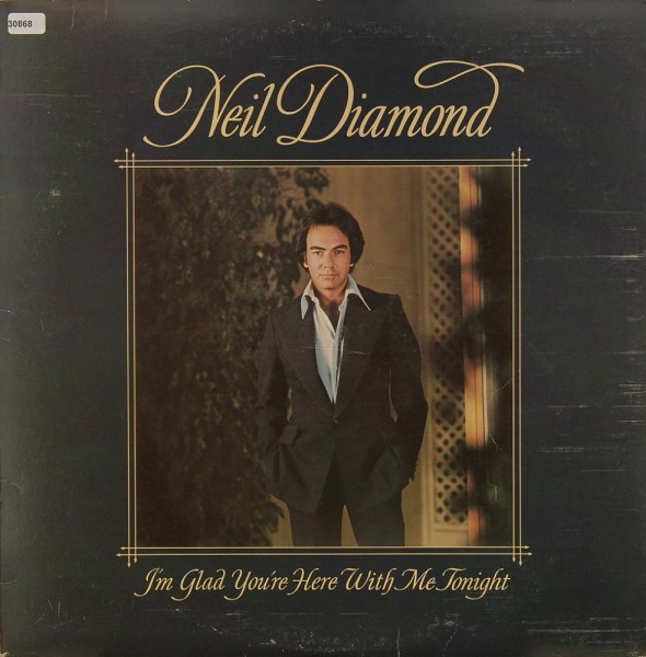 Diamond, Neil: I`m glad you`re here with me tonight