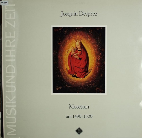 Desprez, Josquin: Motetten (um 1490-1520) - Musik und ihre Zeit