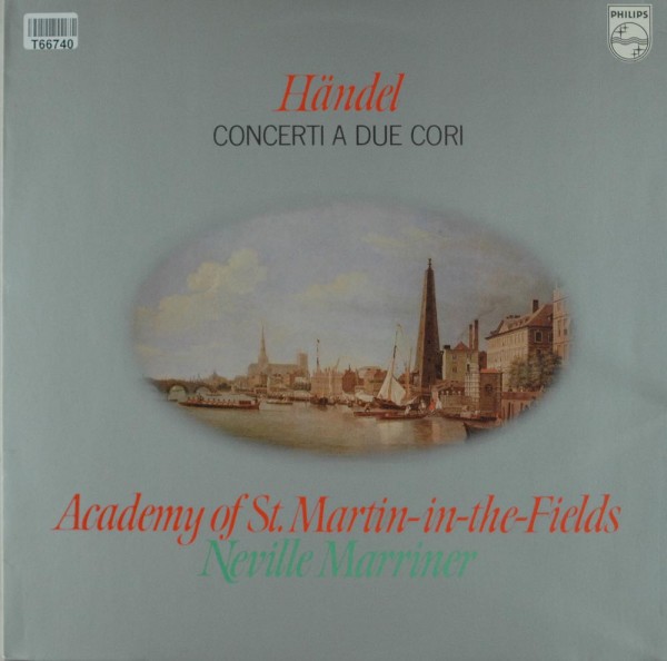 Georg Friedrich Händel - The Academy Of St.: Concerti A Due Cori