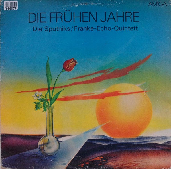 Die Sputniks / Franke-Echo-Quintett: Die Frühen Jahre