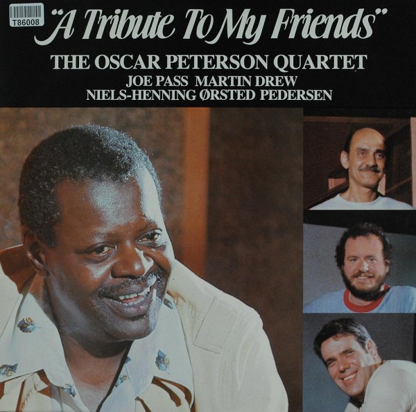 The Oscar Peterson Quartet: A Tribute To My Friends