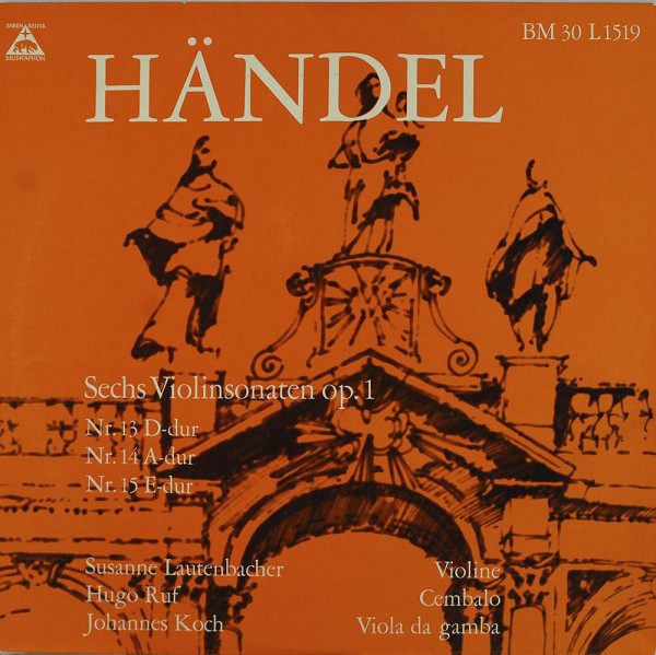 Georg Friedrich Händel: Sechs Violinsonaten Op. 1 Nr. 13 D-dur /Nr. 14 A-dur /Nr