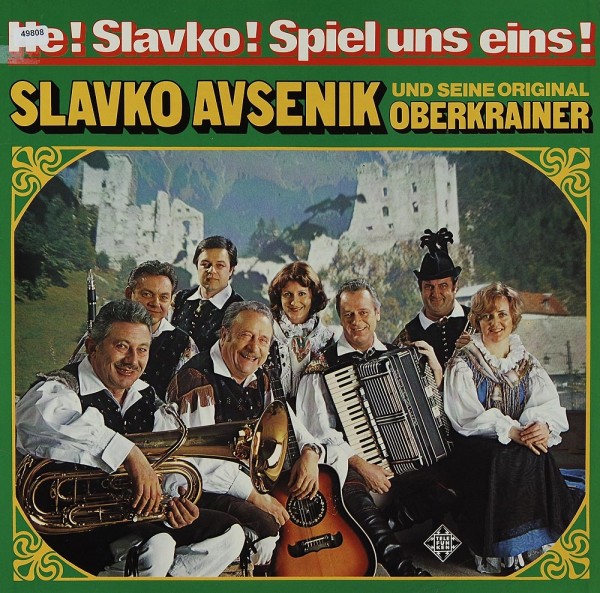 Avsenik, Slavko &amp; seine Original Oberkrainer: He! Slavko! Spiel uns eins!